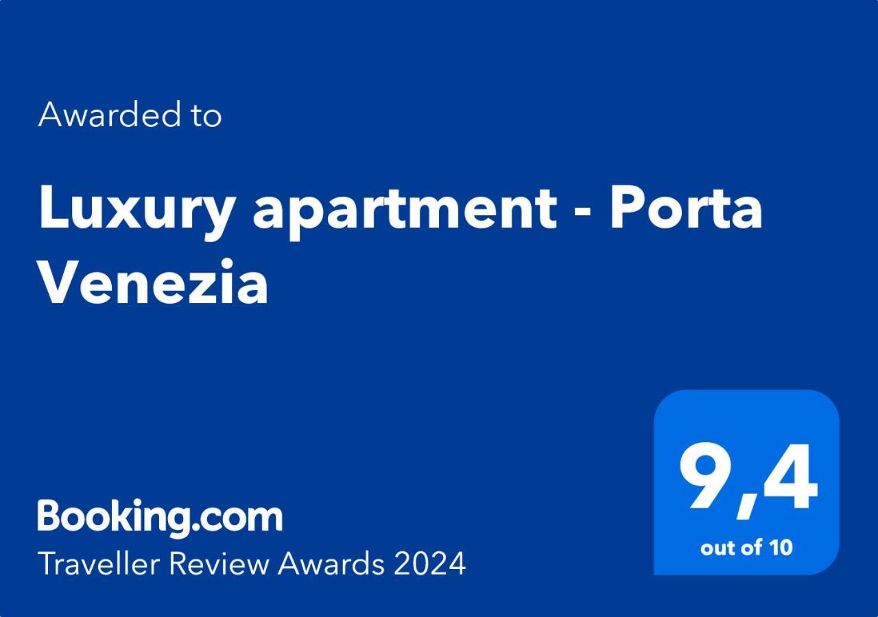 Luxury Apartment - Porta Venezia Μιλάνο Εξωτερικό φωτογραφία